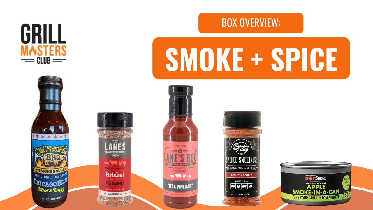 Box Overview: Smoke + Spice | Grill Masters Club